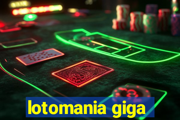 lotomania giga